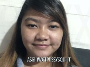 AsianwetPussySquirt