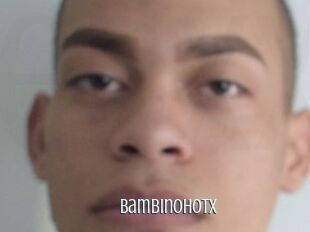 Bambinohotx