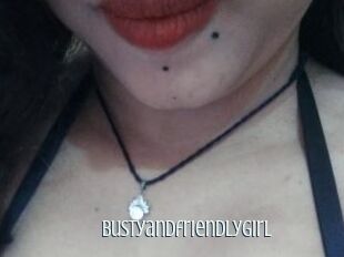 Bustyandfriendlygirl