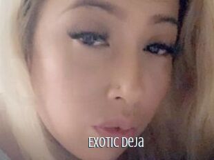 Exotic_Deja