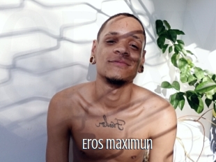 Eros_maximun