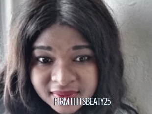 FIRMTIIITSBEATY25