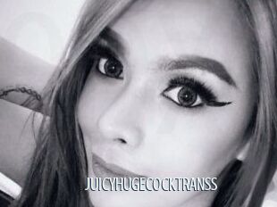 JUICYHUGECOCKTRANSS