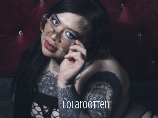 Lolarootten