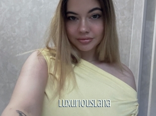 Luxuriouslana