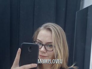 MaikeLOVEu