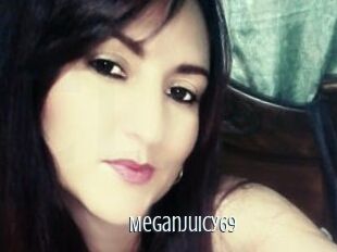 MeganJuicy69