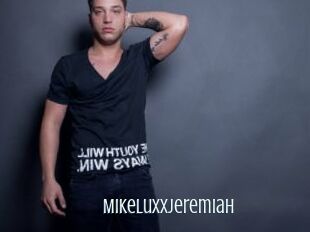 MikeLuxxJeremiah