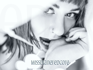 Missdianeredcore