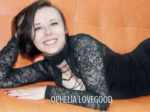 OPHELIA_LOVEGOOD