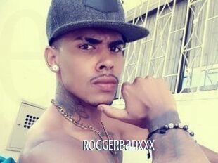 ROGGERbadXXX