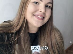 RoseLIVIAx