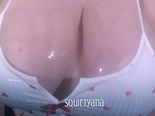 Squirtyana