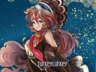 TurkeyLurkey