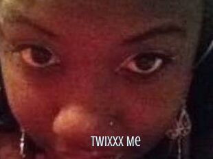 TwiXxX_Me