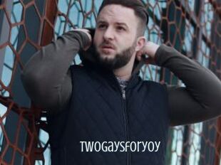 Twogaysforyoy