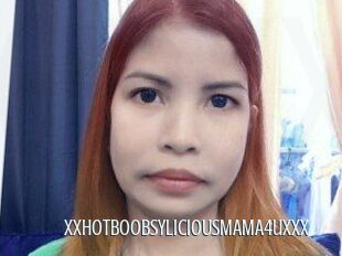 XXHOTBOOBSYLICIOUSMAMA4uXXX